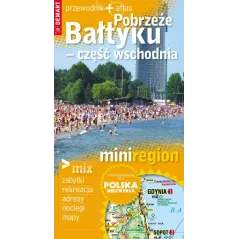 POBRZEŻE BAŁTYKU - CZĘŚĆ WSCHODNIA. PRZEWODNIK ILUSTROWANY POLSKA NIEZWYKŁA + ATLAS - Demart