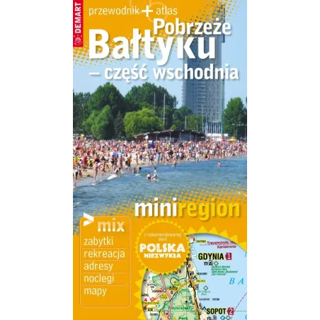 POBRZEŻE BAŁTYKU - CZĘŚĆ WSCHODNIA. PRZEWODNIK ILUSTROWANY POLSKA NIEZWYKŁA + ATLAS - Demart