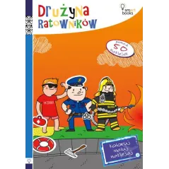 DRUŻYNA RATOWNIKÓW KOLORUJ MALUJ NAKLEJAJ - Smart Books