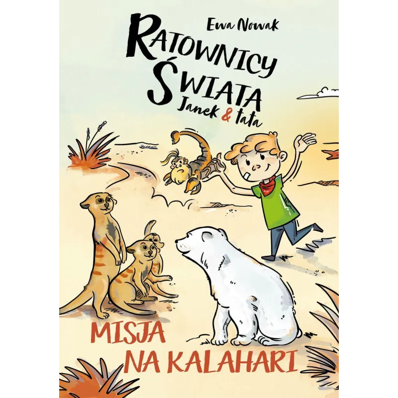 RATOWNICY ŚWIATA JANEK & TATA. MISJA NA KALAHARI - Słowne