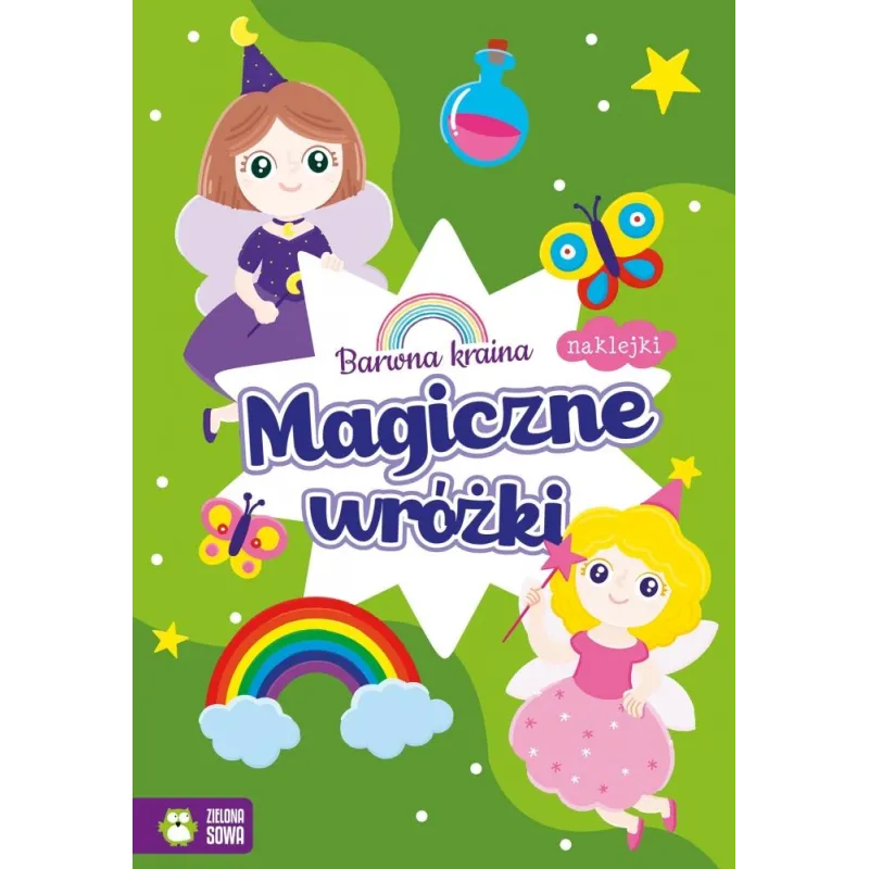 BARWNA KRAINA MAGICZNE WRÓŻKI KOLOROWANKA Z NAKLEJKAMI - Zielona Sowa