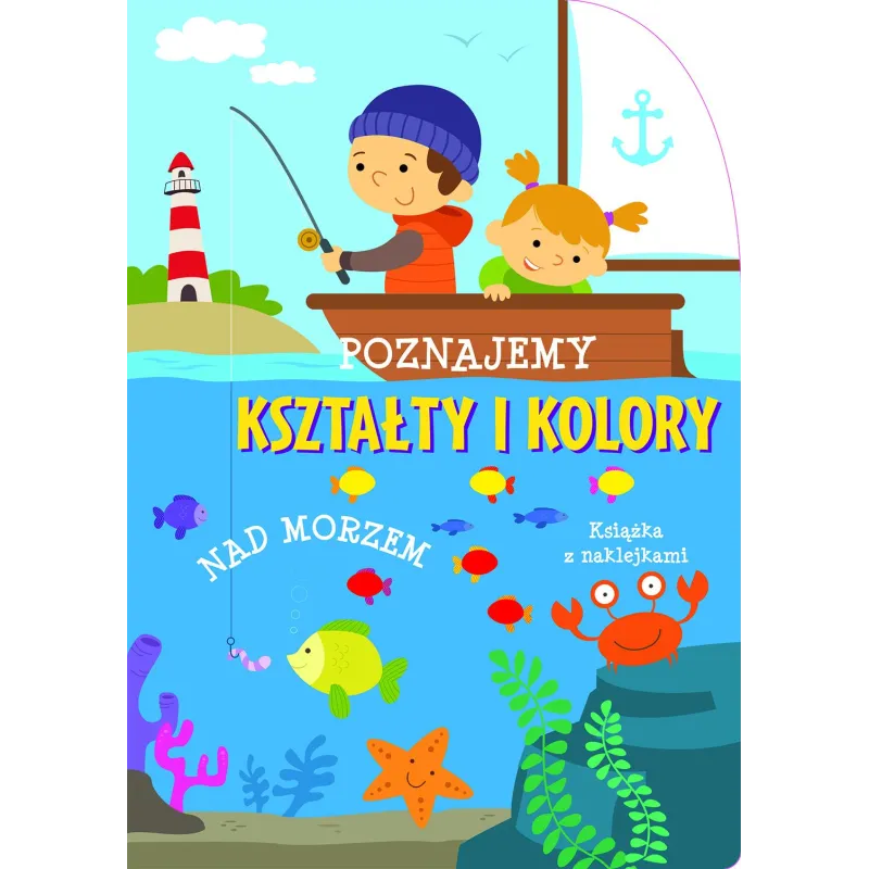 POZNAJEMY KSZTAŁTY I KOLORY NAD MORZEM - Olesiejuk