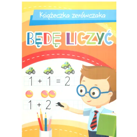 BĘDĘ LICZYĆ KSIĄŻECZKA ZERÓWECZKA - Olesiejuk