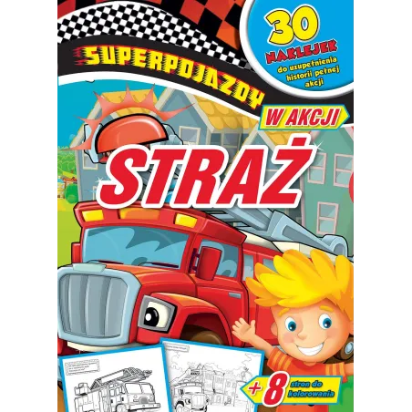 STRAŻ. SUPERPOJAZDY W AKCJI - Olesiejuk