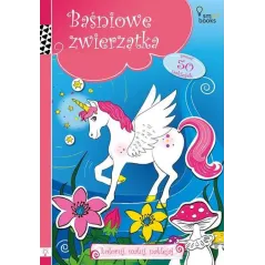 BAŚNIOWE ZWIERZĄTKA. KOLORUJ, MALUJ, NAKLEJAJ - Smart Books