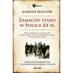 ZAMACHY STANU W POLSCE XX WIEKU Andrzej Skrzypek - Bellona