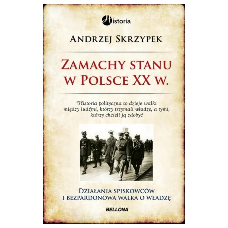 ZAMACHY STANU W POLSCE XX WIEKU Andrzej Skrzypek - Bellona