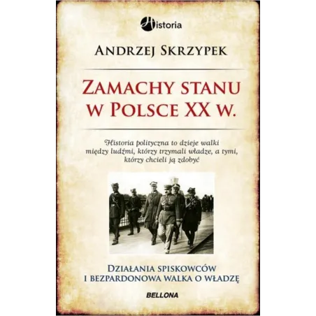 ZAMACHY STANU W POLSCE XX WIEKU Andrzej Skrzypek - Bellona