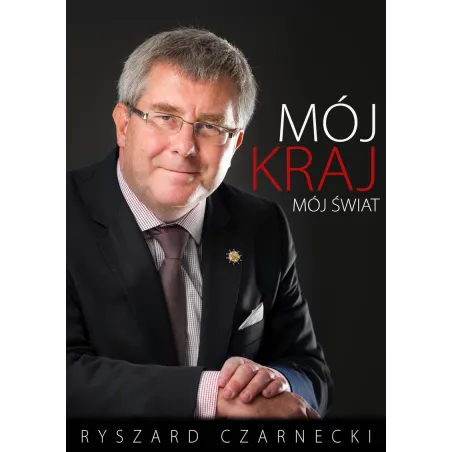 MÓJ KRAJ MÓJ ŚWIAT Ryszard Czarnecki - Zysk i S-ka