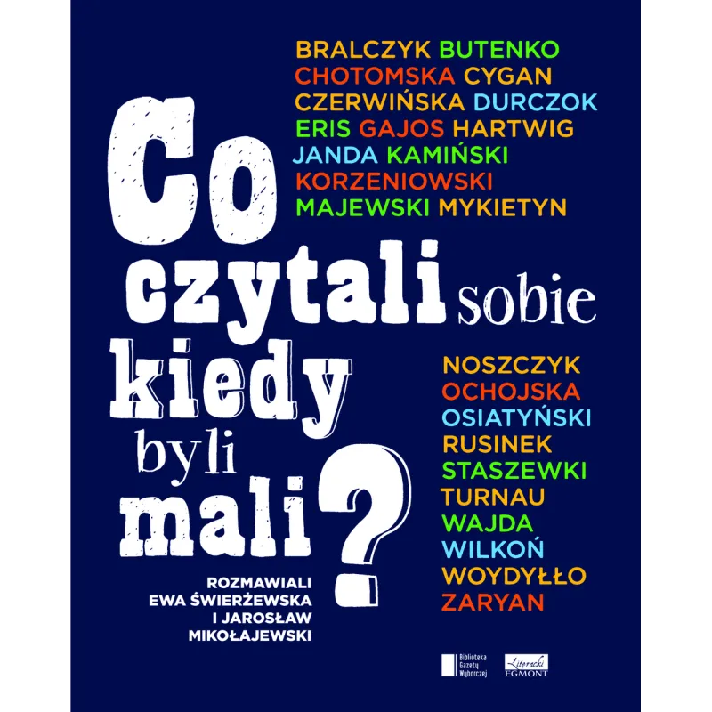 CO CZYTALI SOBIE KIEDY BYLI MALI? Jarosław Mikołajewski, Ewa Świerżewska - Egmont