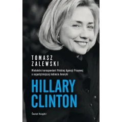 HILLARY CLINTON Tomasz Zalewski - Świat Książki