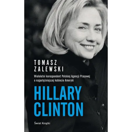 HILLARY CLINTON Tomasz Zalewski - Świat Książki