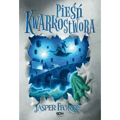 PIEŚŃ KWARKOSTWORA Jasper Fforde - Sine Qua Non