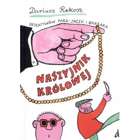 Naszyjnik Królowej. Detektywów Para - Jacek I Barbara Naszyjnik Królowej. Detektywów Para - Jacek I Barbara
