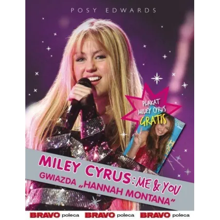 MILEY CYRUS: ME & YOU Posy Edwards - Hachette