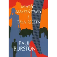 MIŁOŚĆ, MAŁŻEŃSTWO I CAŁA RESZTA Paul Burston - Albatros