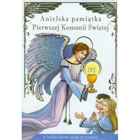 ANIELSKA PAMIĄTKA PIERWSZEJ KOMUNII ŚWIĘTEJ - Wydawnictwo M