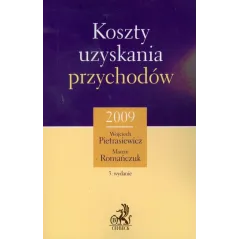 KOSZTY UZYSKANIA PRZYCHODÓW 2009 Wojciech Pietrasiewicz - C.H. Beck
