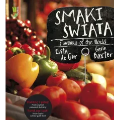 SMAKI ŚWIATA FLAVOURS OF THE WORLD Evita Gor, Gavin Baxter - G+J