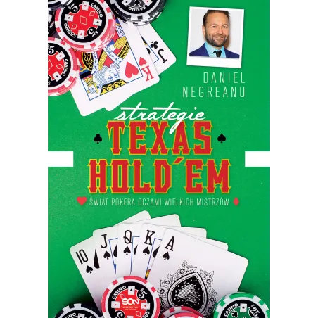 Strategie Texas Hold'em. Świat Pokera Oczami Wielkich Mistrzów