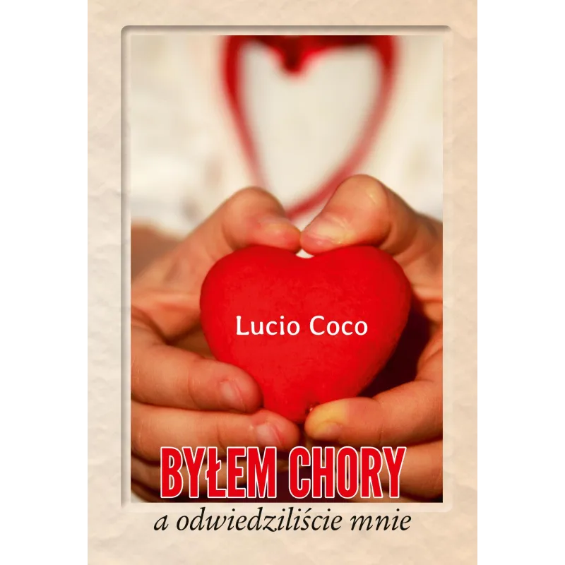 BYŁEM CHORY A ODWIEDZILIŚCIE MNIE Lucio Coco - Bernardinum