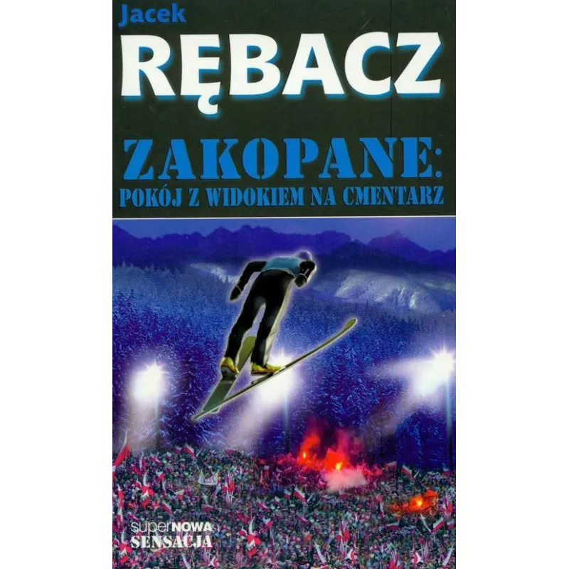 ZAKOPANE POKÓJ Z WIDOKIEM NA CMENTARZ Jacek Rębacz - SuperNowa