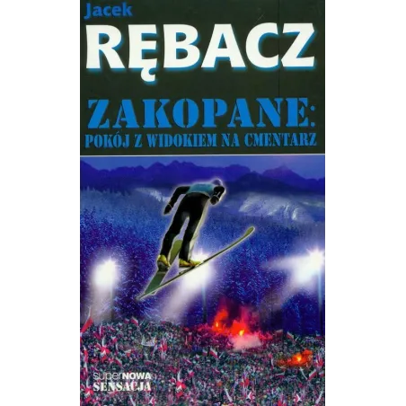 ZAKOPANE POKÓJ Z WIDOKIEM NA CMENTARZ Jacek Rębacz - SuperNowa