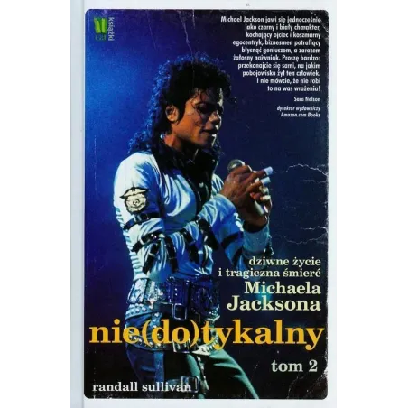NIE(DO)TYKALNY DZIWNE ŻYCIE I TRAGICZNA ŚMIERĆ MICHAELA JACKSONA 2 Randall Sullivan - G+J