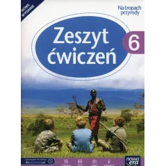 NA TROPACH PRZYRODY 6 ZESZYT ĆWICZEŃ Marcin Braun, Marek Więckowski - Nowa Era