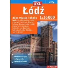 ŁÓDŹ XXL. ATLAS MIASTA I OKOLIC. PLAN MIASTA 1 : 16 000 - Demart