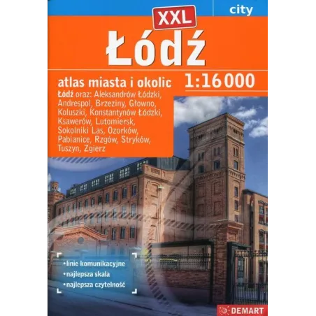 ŁÓDŹ XXL. ATLAS MIASTA I OKOLIC. PLAN MIASTA 1 : 16 000 - Demart