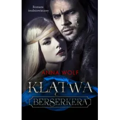KLĄTWA BERSERKERA Anna Wolf - Akurat