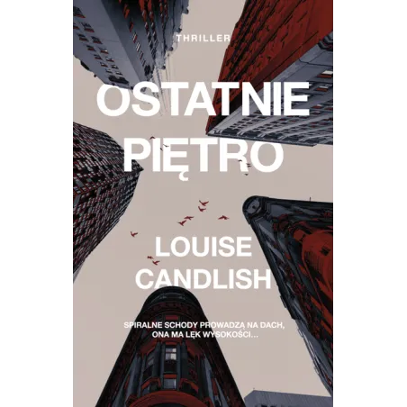 OSTATNIE PIĘTRO Louise Candlish - Muza