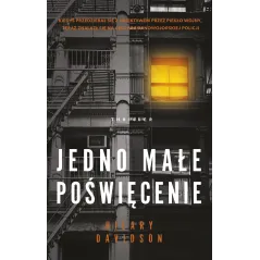 JEDNO MAŁE POŚWIĘCENIE Hilary Davidson - Muza