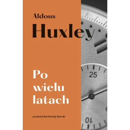 PO WIELU LATACH Aldous Huxley - Muza