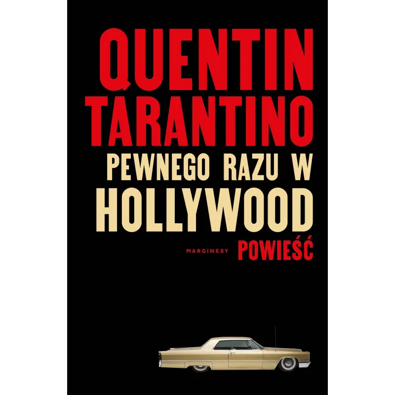 PEWNEGO RAZU W HOLLYWOOD Quentin Tarantino - Marginesy