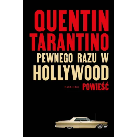 PEWNEGO RAZU W HOLLYWOOD Quentin Tarantino - Marginesy