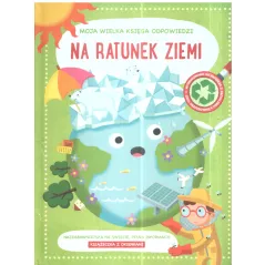 NA RATUNEK ZIEMI. MOJA WIELKA KSIĘGA ODPOWIEDZI - Yoyo Books