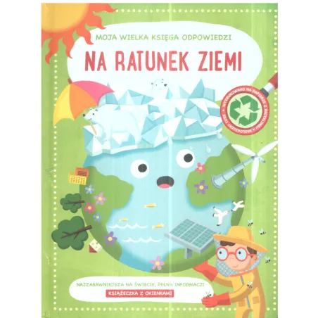 NA RATUNEK ZIEMI. MOJA WIELKA KSIĘGA ODPOWIEDZI - Yoyo Books