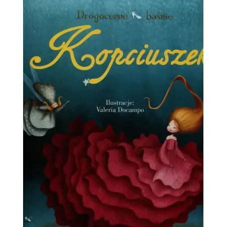 KOPCIUSZEK DROGOCENNE BAŚNIE Valentina Deiana - Olesiejuk