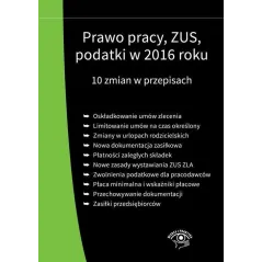 PRAWO PRACY ZUS PODATKI W 2016 ROKU 10 ZMIAN W PRZEPISACH - Wiedza i Praktyka