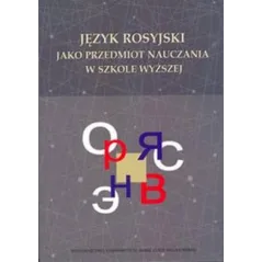 JĘZYK ROSYJSKI JAKO PRZEDMIOT NAUCZANIA W SZKOLE WYŻSZEJ - UMCS
