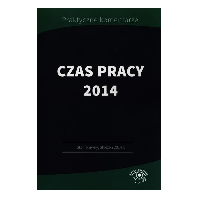 CZAS PRACY 2014 PRZYKŁADY HARMONOGRAM WZORY - Wiedza i Praktyka