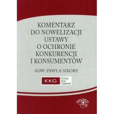 Komentarz Do Nowelizacji Ustawy O Ochronie Konkurencji I Konsumentów Paweł Sikora Komentarz Do Nowelizacji Ustawy O Ochronie Konkurencji I Konsumentów Paweł Sikora