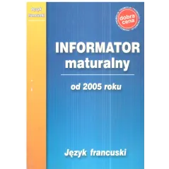 JĘZYK FRANCUSKI INFORMATOR MATURALNY OD 2005 ROKU - Greg