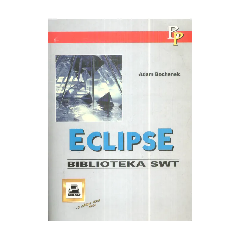 ECLIPSE. BIBLIOTEKA SWT Adam Bochenek - Mikom