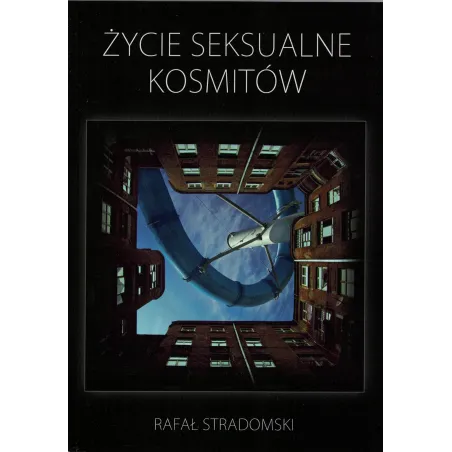 Życie Seksualne Kosmitów Rafał Stradomski