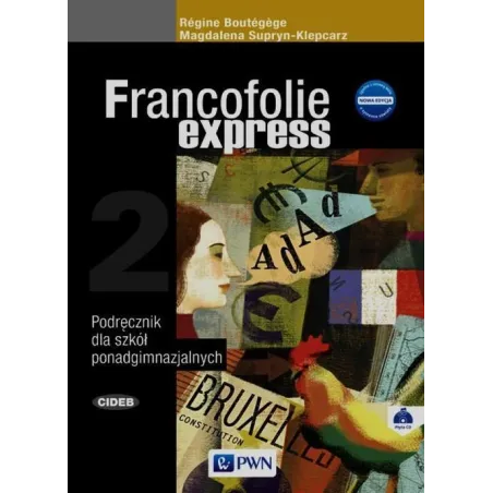 FRANCOFOLIE EXPRESS 2 PODRĘCZNIK + CD SZKOŁA PONADGIMNAZJALNA Magdalena Supryn-Klepcarz - Wydawnictwo Szkolne PWN