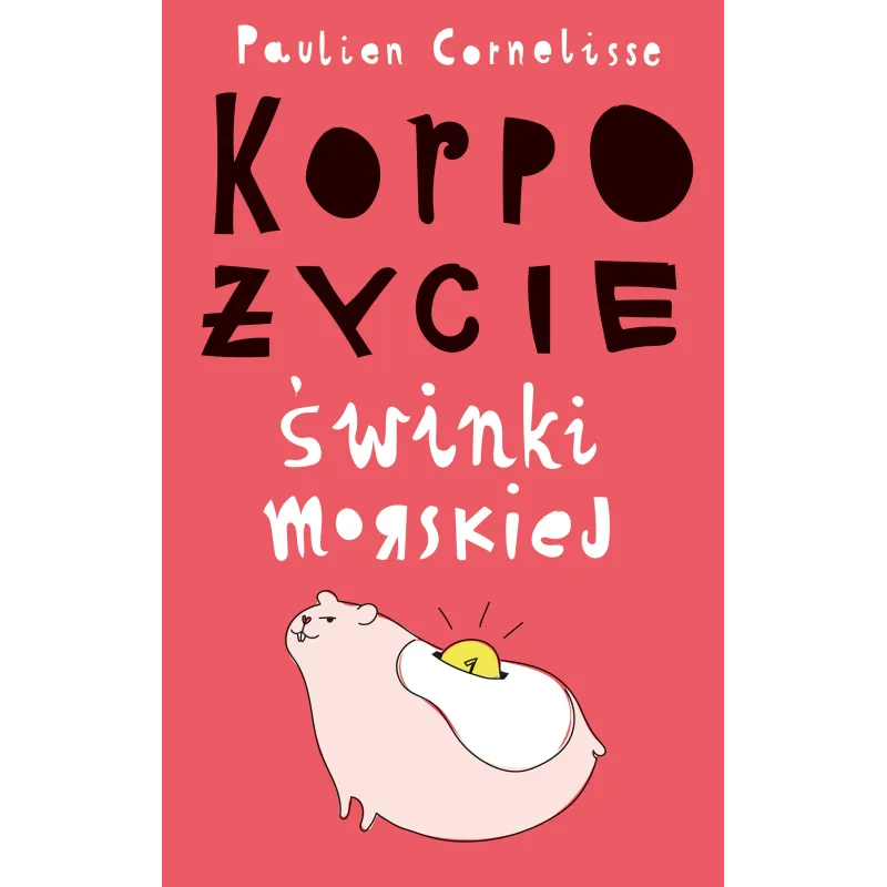 KORPOŻYCIE ŚWINKI MORSKIEJ Paulien Cornelisse - Muza