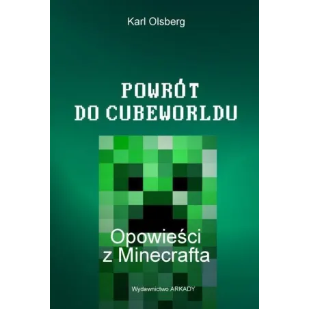 Powrót Do Cubeworldu Opowieści Z Minecrafta Powrót Do Cubeworldu Opowieści Z Minecrafta